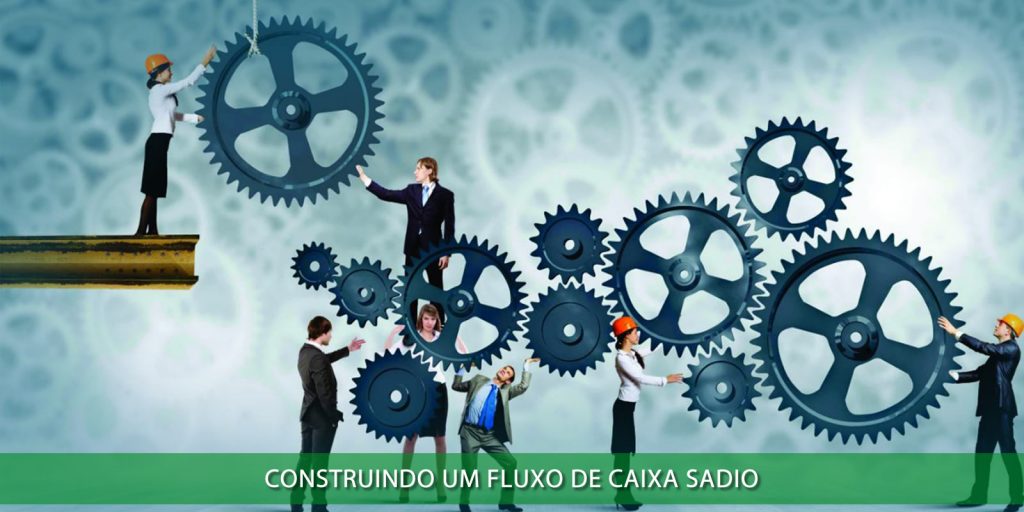 Construindo um fluxo de caixa sadio