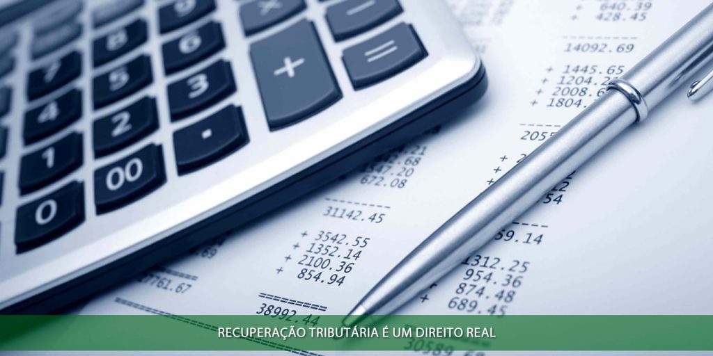 Recuperação tributária é um direito real