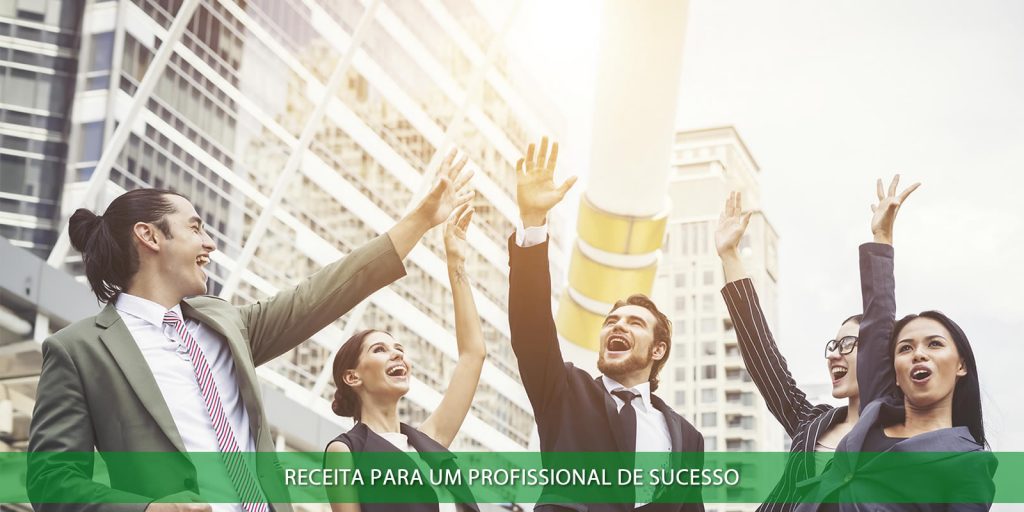 Receita para um profissional de sucesso