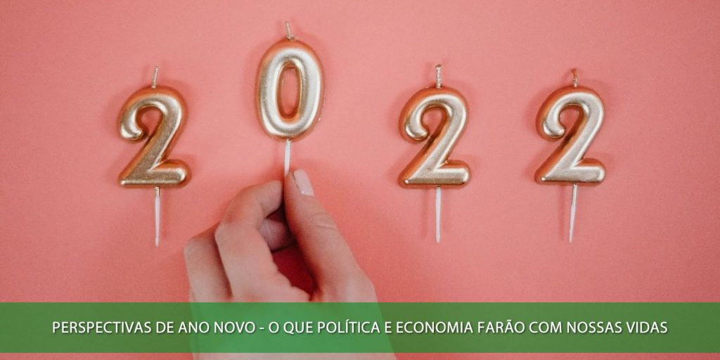 Perspectivas de ano novo. O que a política e a economia farão com nossas vidas