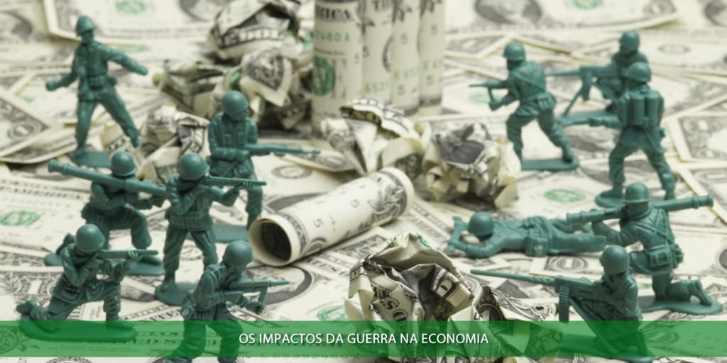 Os impactos da guerra na economia