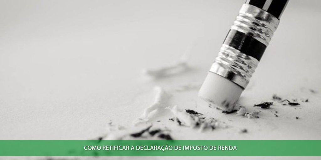 Como retificar a declaração de imposto de renda