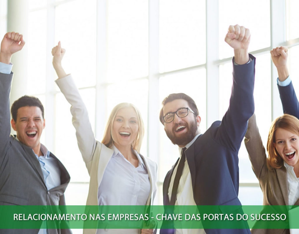 Relacionamento nas empresas. Chave das portas do sucesso