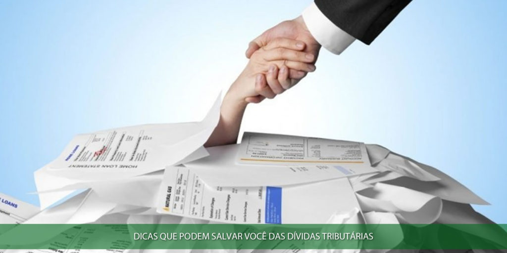 Dicas que podem salvar você das dívidas tributárias