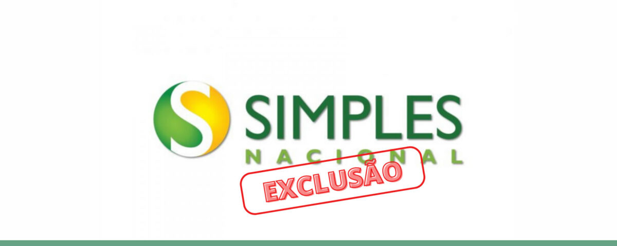 Exclusão do simples nacional. O que você precisa saber sobre o tema