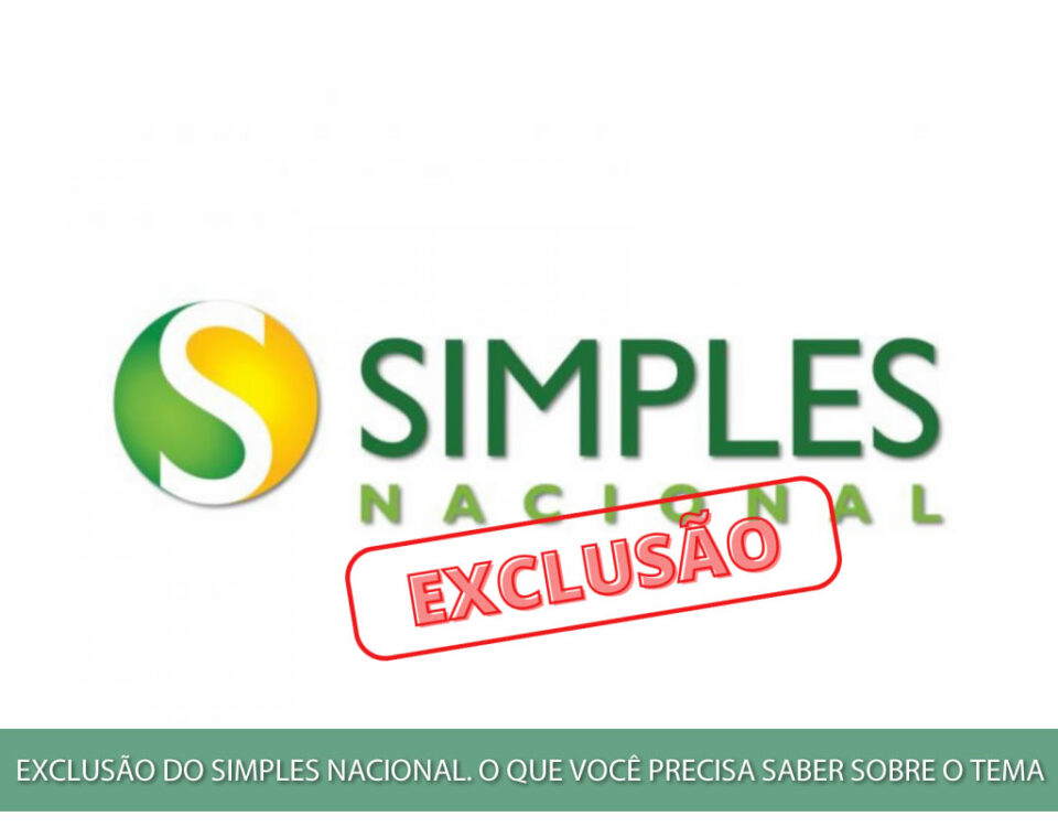 Exclusão do simples nacional. O que você precisa saber sobre o tema