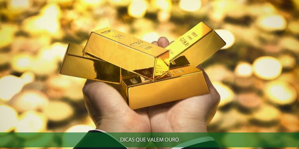 Dicas que valem ouro