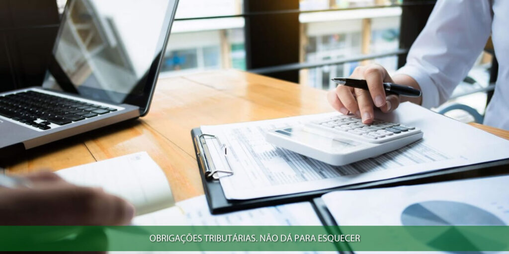 Obrigações tributárias. Não dá para esquecer