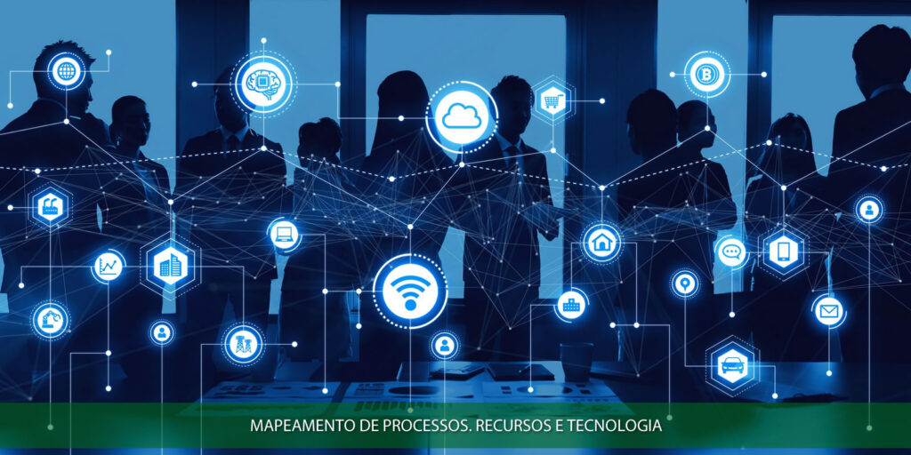 Mapeamento de processos. Recursos e tecnologias