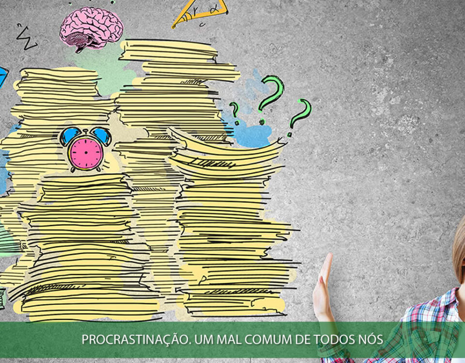 Procrastinação. Um mal comum de todos nós