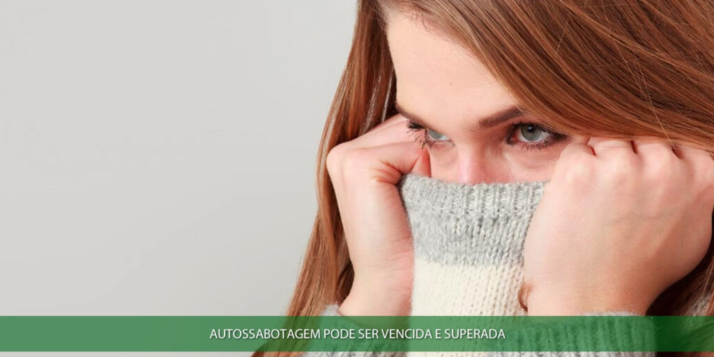 Autossabotagem pode ser vencida e superada