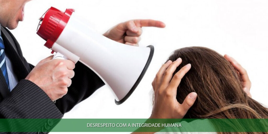 Desrespeito com a integridade humana