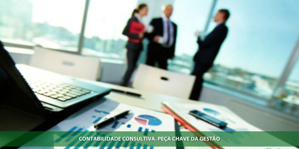 Contabilidade consultiva. Peça chave da gestão