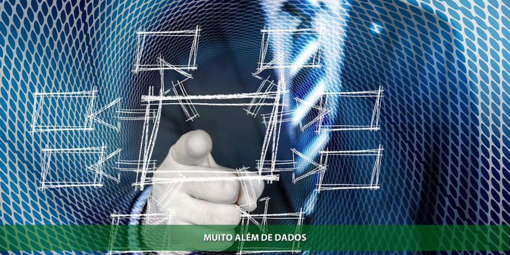 Muito além de dados