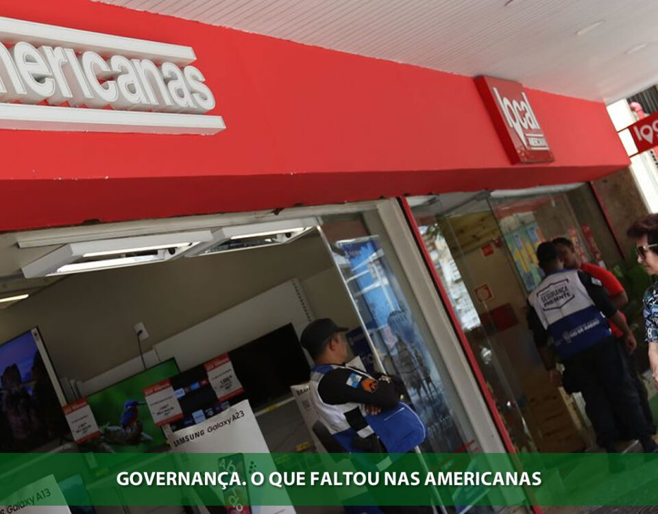 Governança. O que faltou nas Americanas