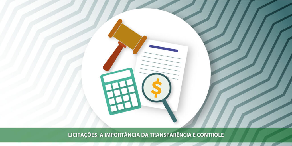 Licitações. A importância da transparência e controle