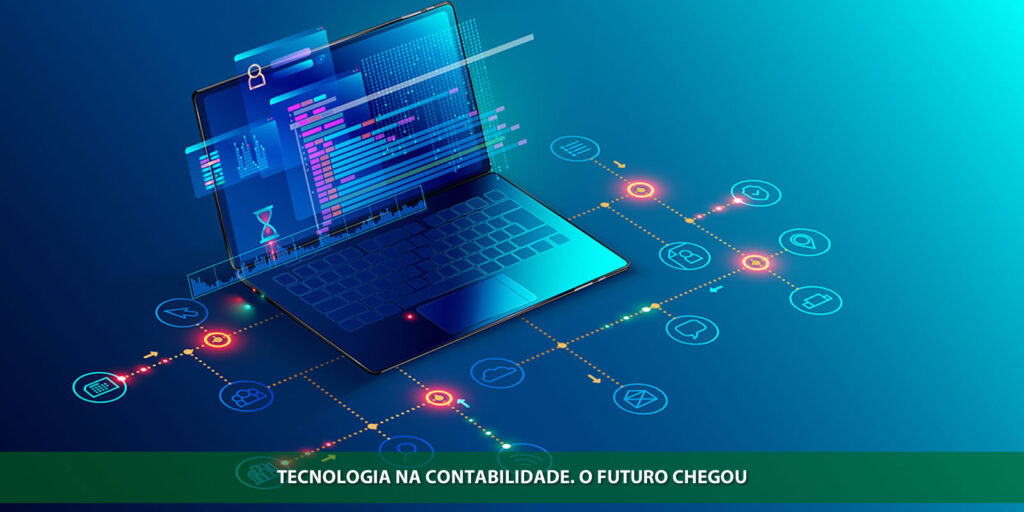 Tecnologia na contabilidade. O futuro chegou