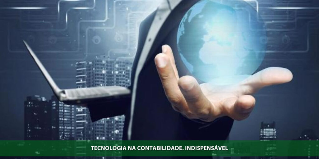 Tecnologia na contabilidade. INdispensável