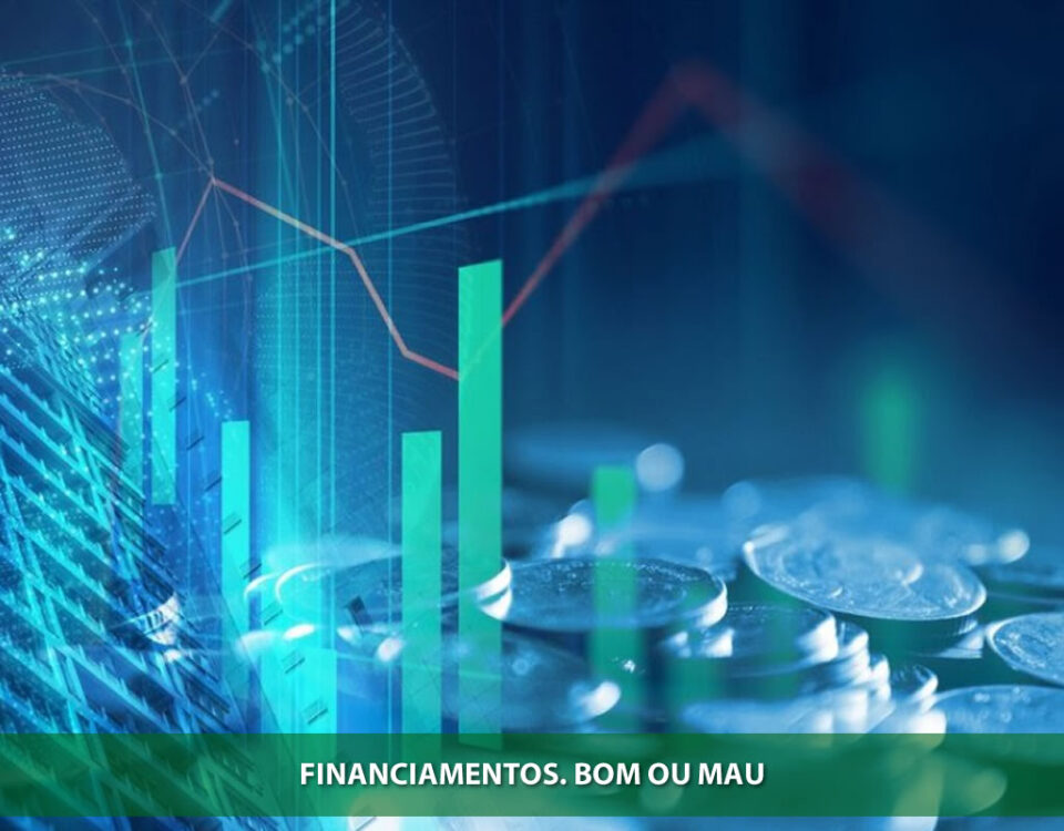 Financiamento. Bom ou Mau