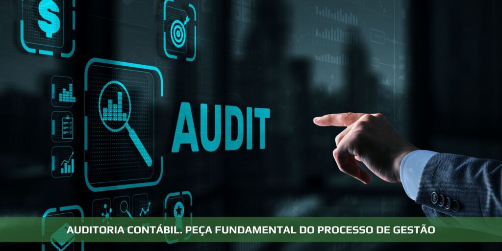 Auditoria contábil. Peça fundamental no processo de gestão