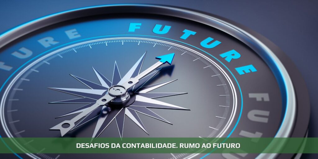 Desafios da contabilidade. Rumo ao futuro