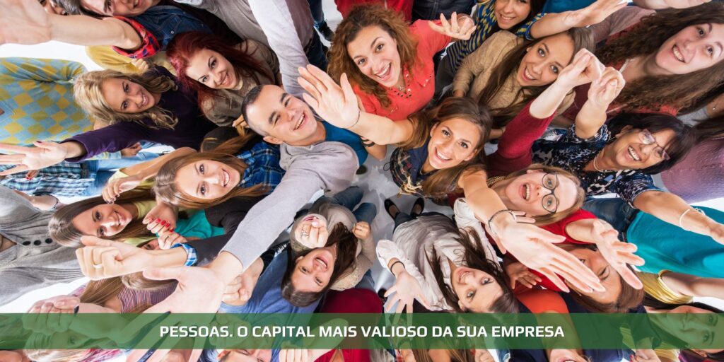 Pessoas. O capital mais valioso da sua empresa