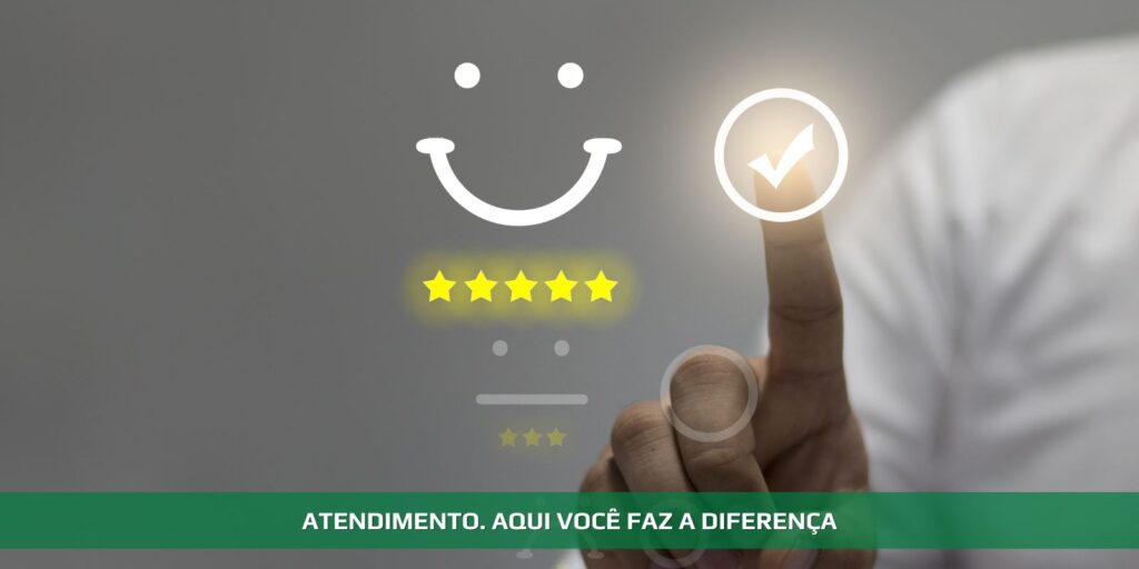 Atendimento. Aqui você faz a diferença