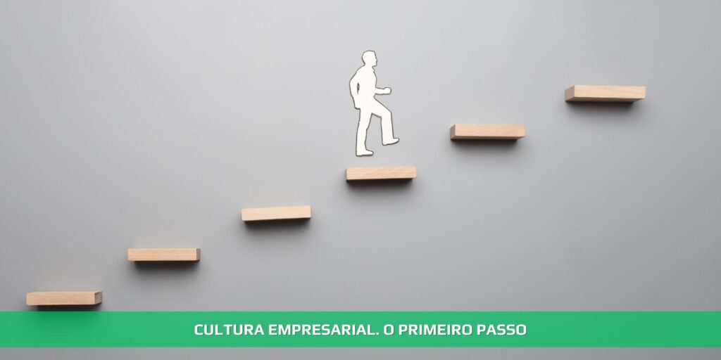 Cultura empresarial. O primeiro passo