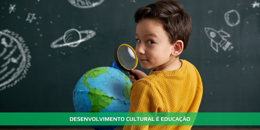 Desenvolvimento cultural é educação