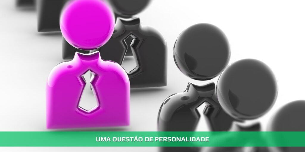 Uma questão de personalidade