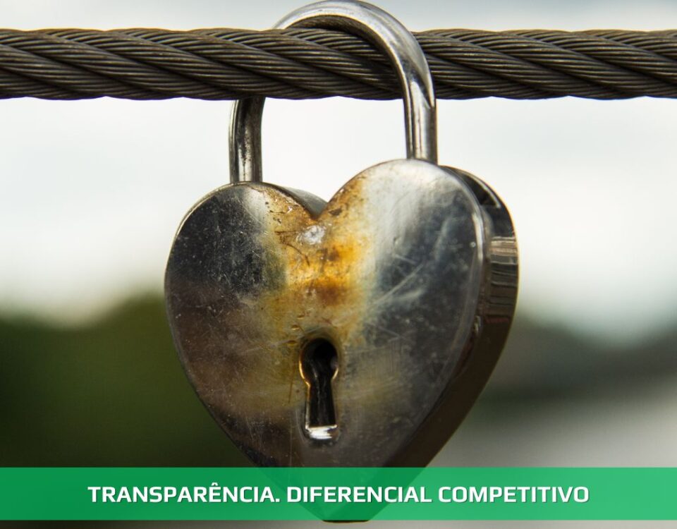 Transparência. Diferencial competitivo