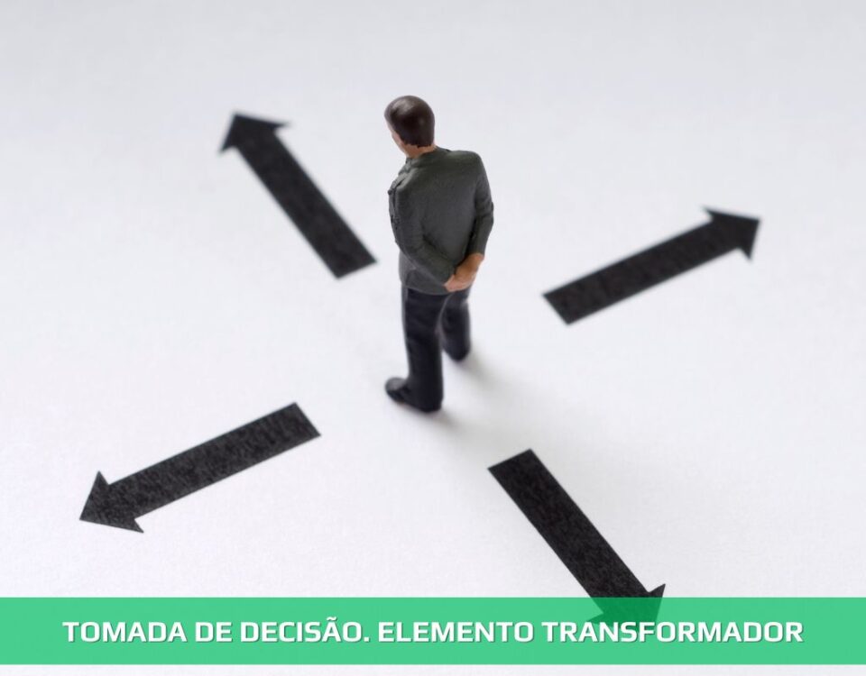 Tomada de decisão. Elemento transformador