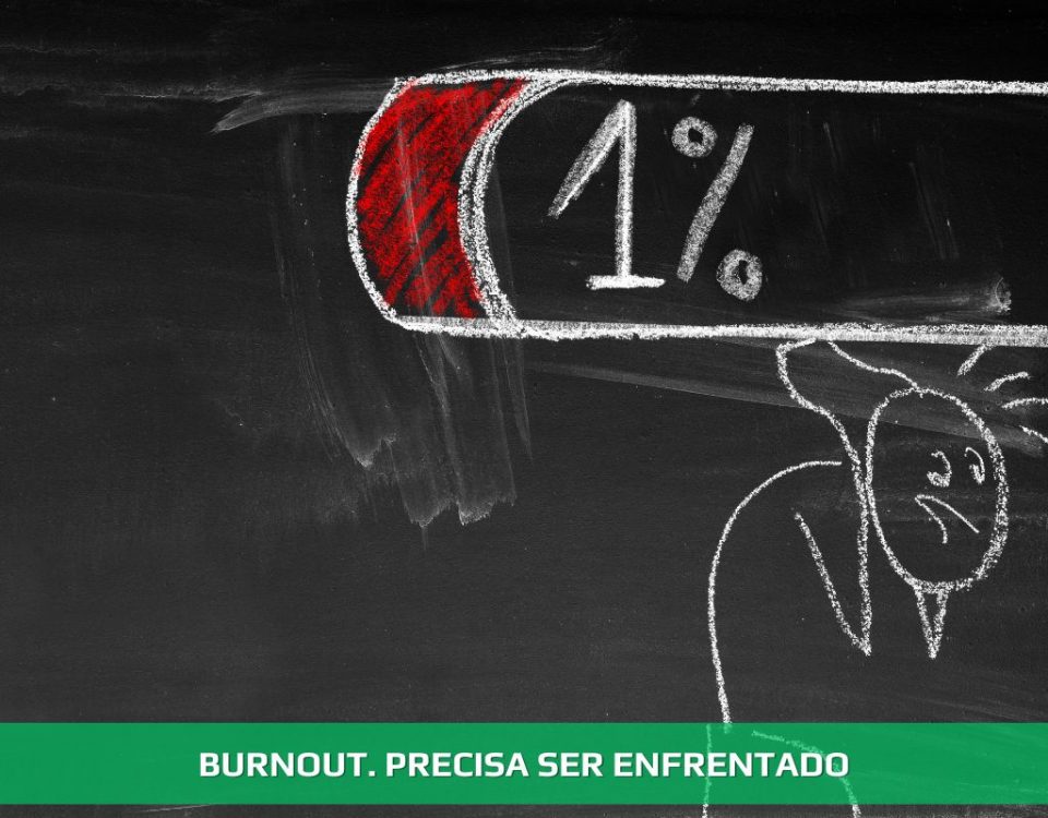 Burnout. Precisa ser enfrentado