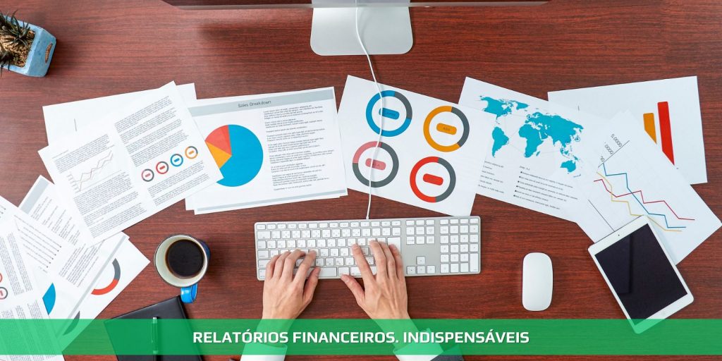 Relatórios financeiros. Indispensáveis