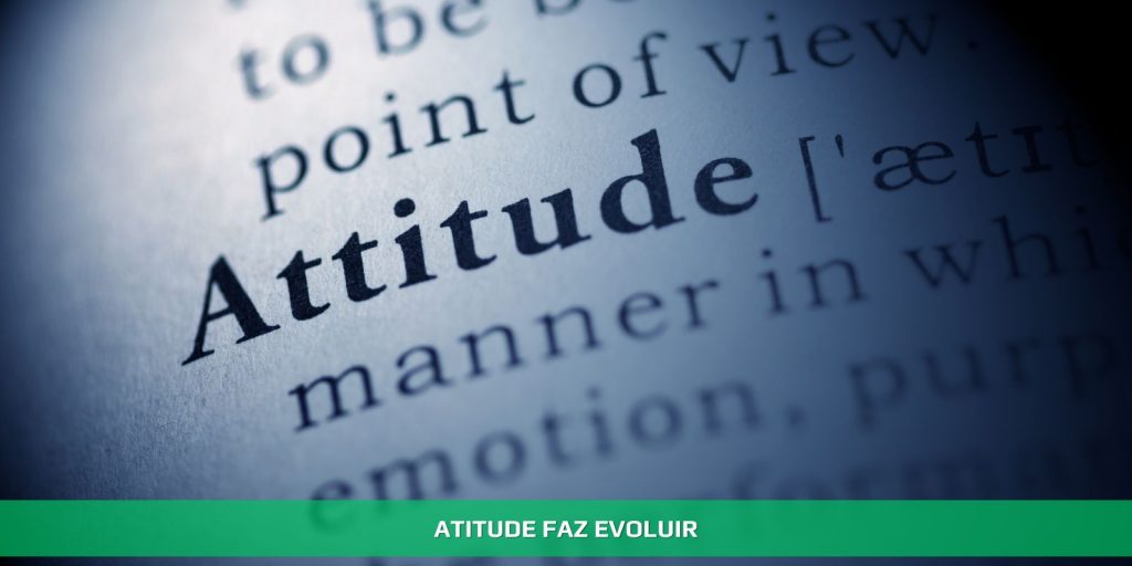 Atitude faz evoluir