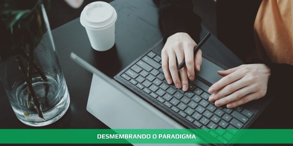 Desmembrando o paradigma