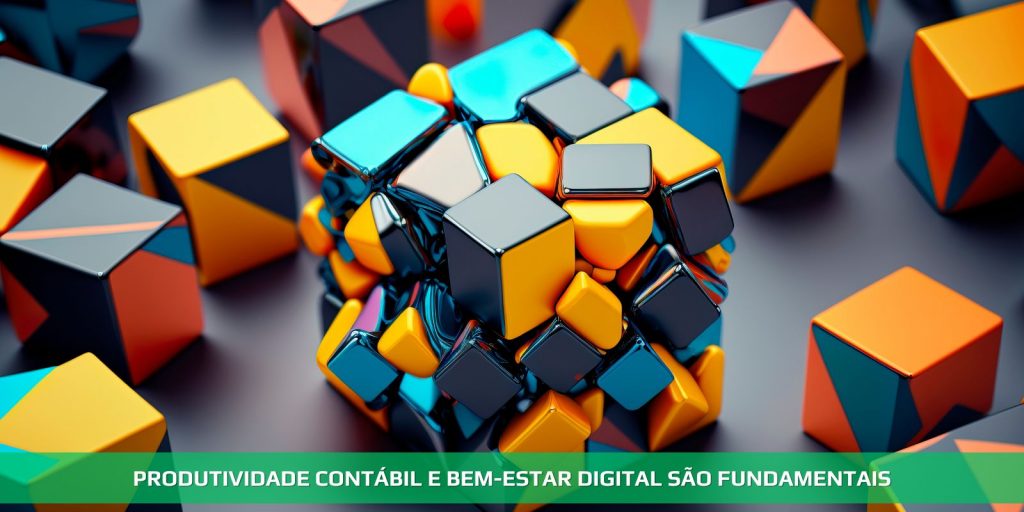 Produtividade contábil e bem-estar digital são fundamentais