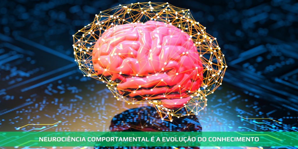 Neurociência comportamental é a evolução do conhecimento