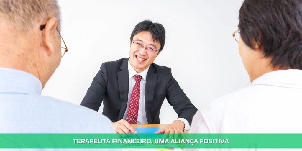 Terapeuta financeiro. Uma aliança positiva