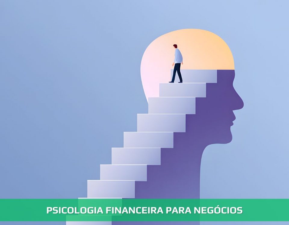 PSICOLOGIA FINANCEIRA PARA NEGÓCIOS